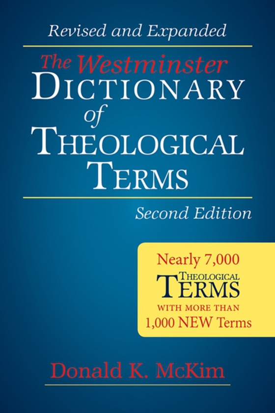 Westminster Dictionary of Theological Terms, Second Edition (e-bog) af McKim, Donald K.