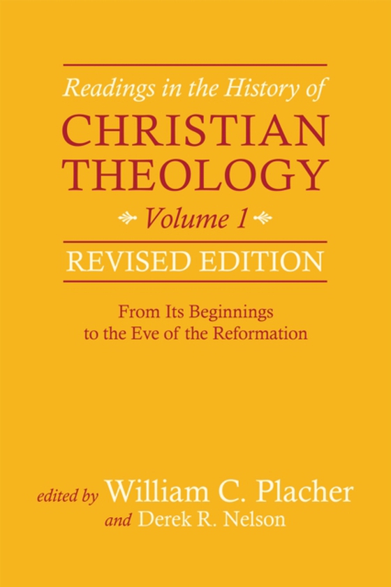 Readings in the History of Christian Theology, Volume 1, Revised Edition (e-bog) af Nelson, Derek R.