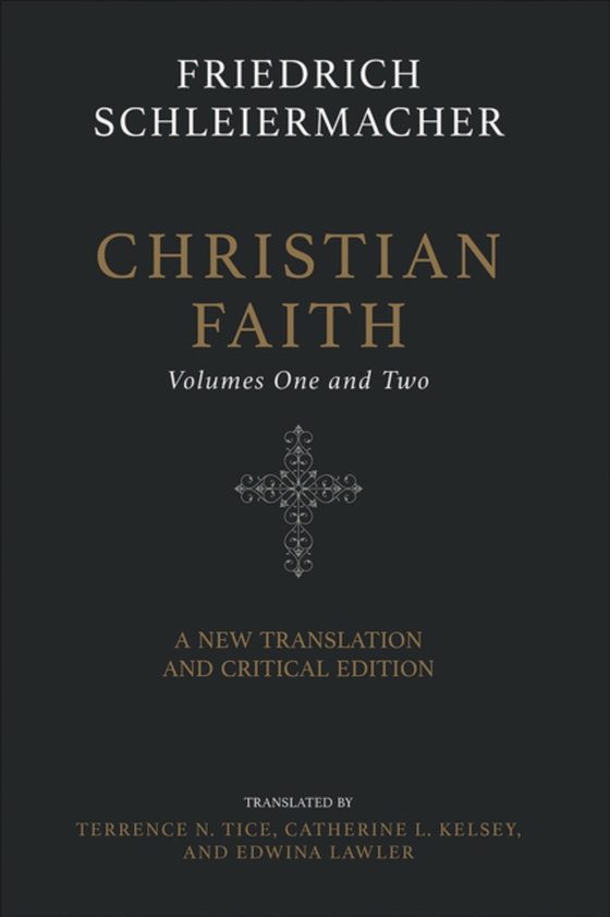 Christian Faith (Two-Volume Set) (e-bog) af Schleiermacher, Friedrich