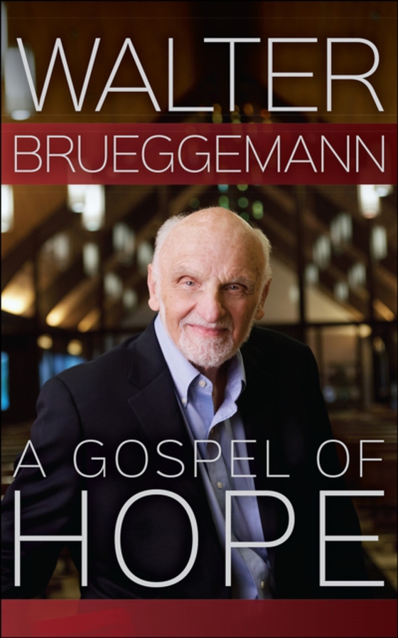 Gospel of Hope (e-bog) af Brueggemann, Walter