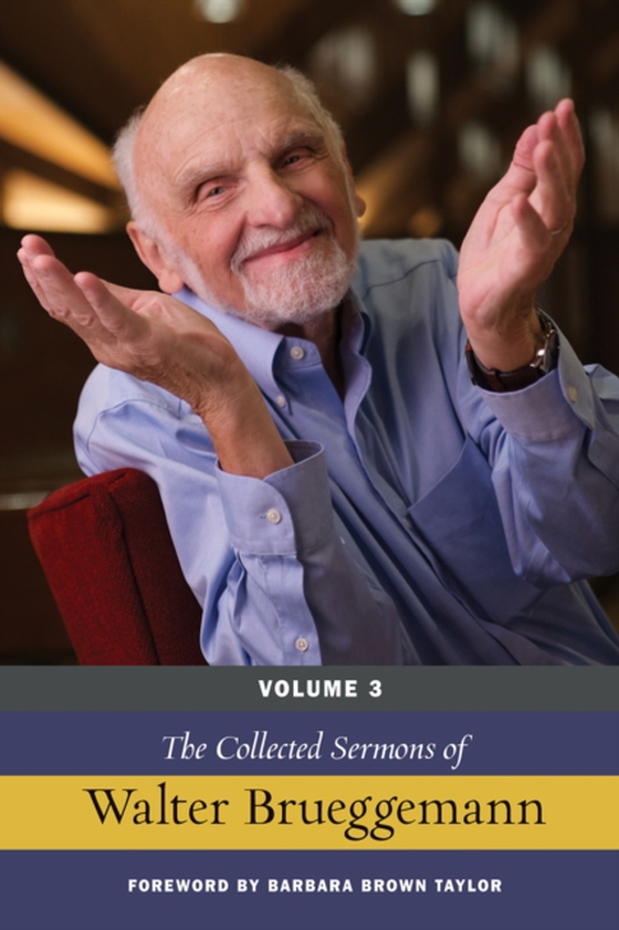 Collected Sermons of Walter Brueggemann, Volume 3 (e-bog) af Brueggemann, Walter