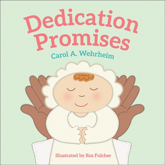 Dedication Promises (e-bog) af Wehrheim, Carol  A