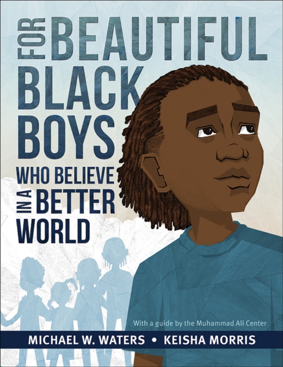 For Beautiful Black Boys Who Believe in a Better World (e-bog) af Waters, Michael W.