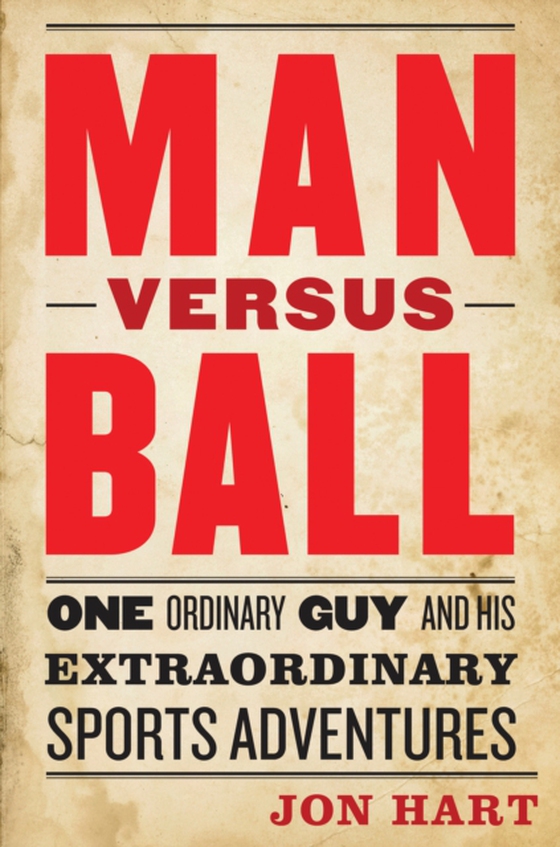 Man Versus Ball (e-bog) af Hart, Jon