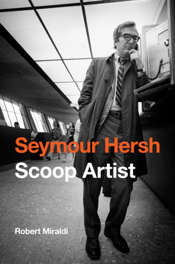 Seymour Hersh (e-bog) af Miraldi, Robert