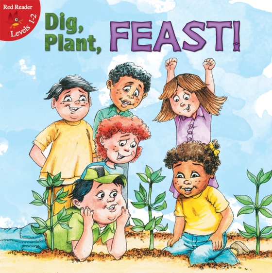 Dig, Plant, Feast! (e-bog) af Picou, Lin