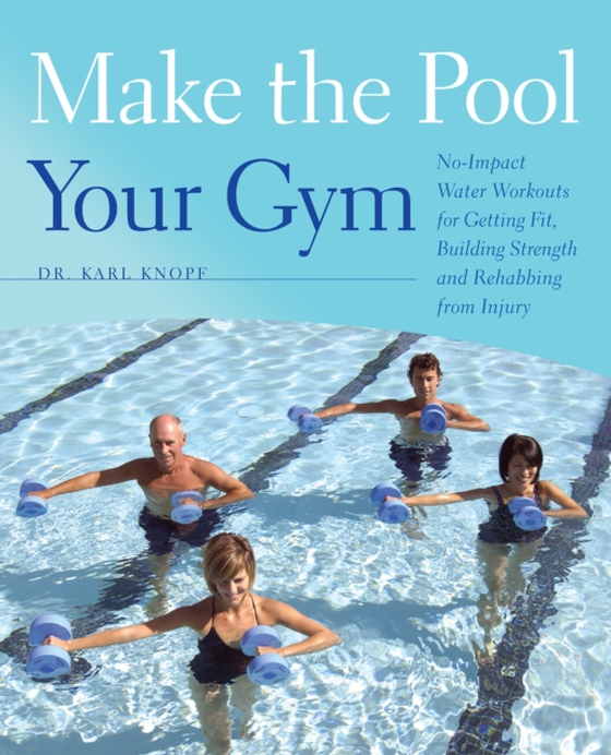 Make the Pool Your Gym (e-bog) af Knopf, Karl