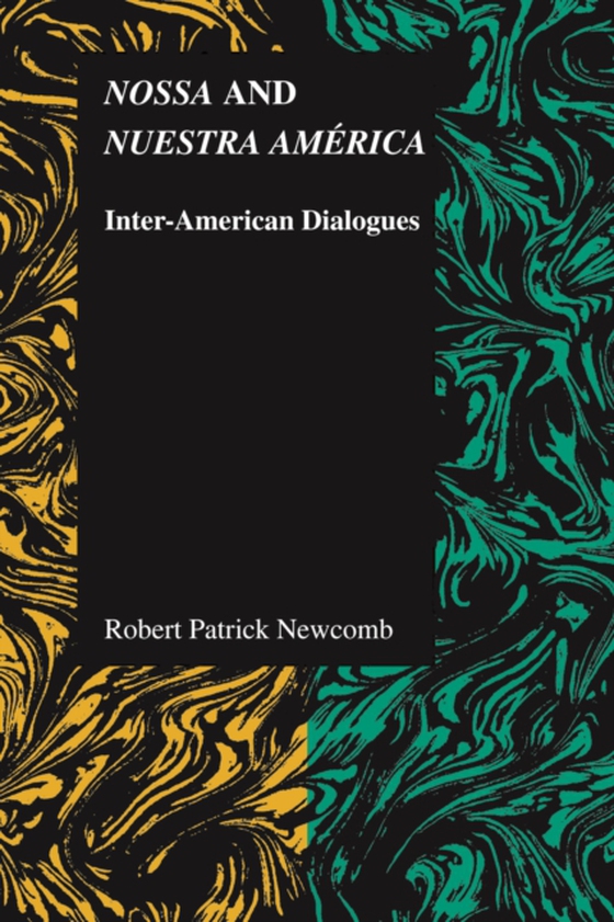 Nossa and Nuestra America (e-bog) af Newcomb, Robert Patrick