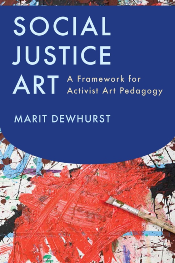 Social Justice Art (e-bog) af Dewhurst, Marit