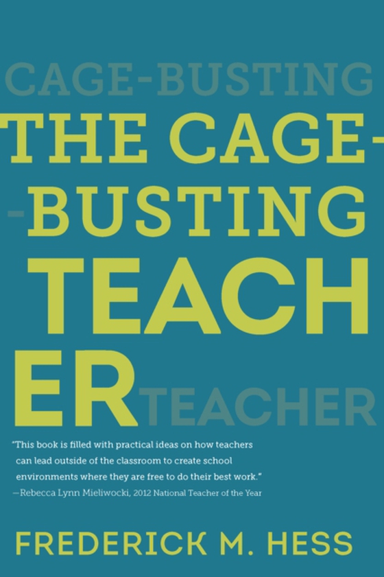 Cage-Busting Teacher (e-bog) af Hess, Frederick M.