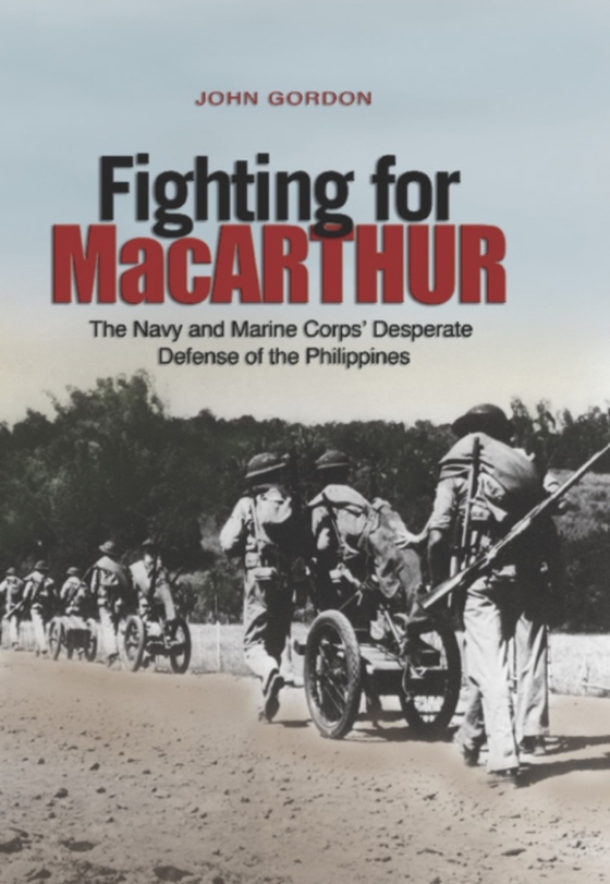 Fighting for MacArthur (e-bog) af Gordon, John