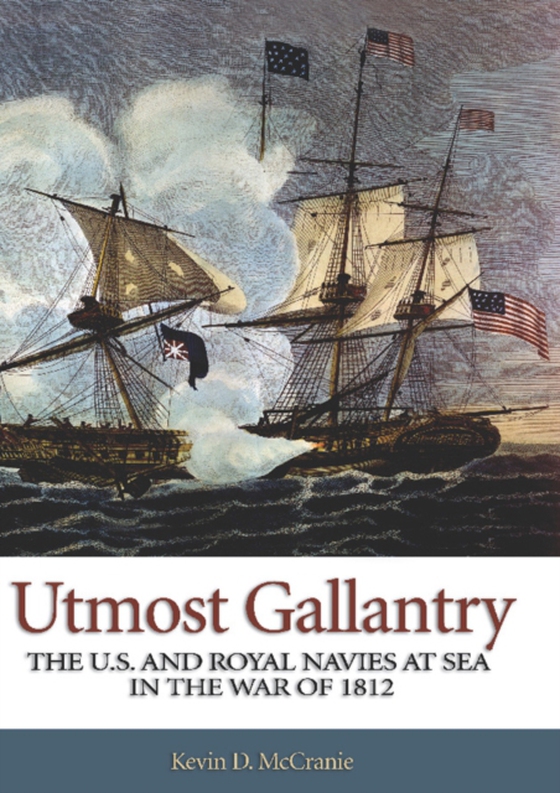 Utmost Gallantry (e-bog) af McCranie, Kevin D