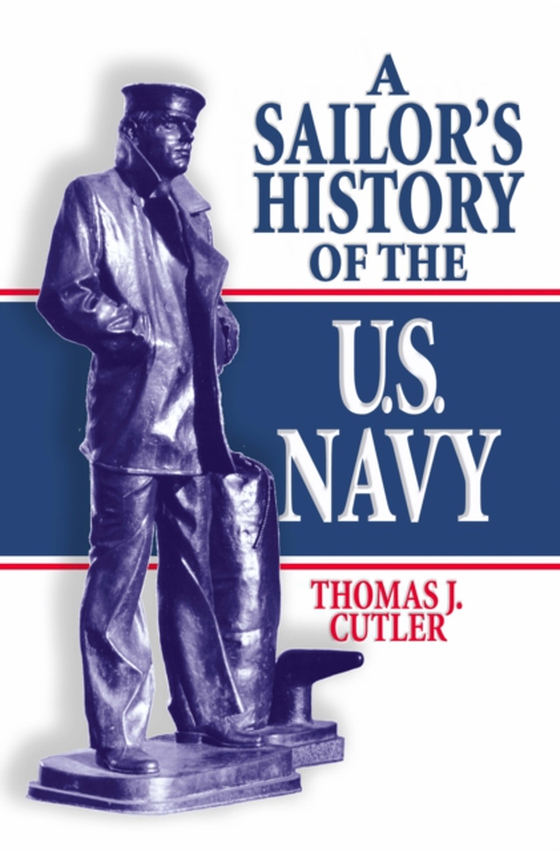 Sailor's History of the U.S. Navy (e-bog) af Cutler, Thomas J