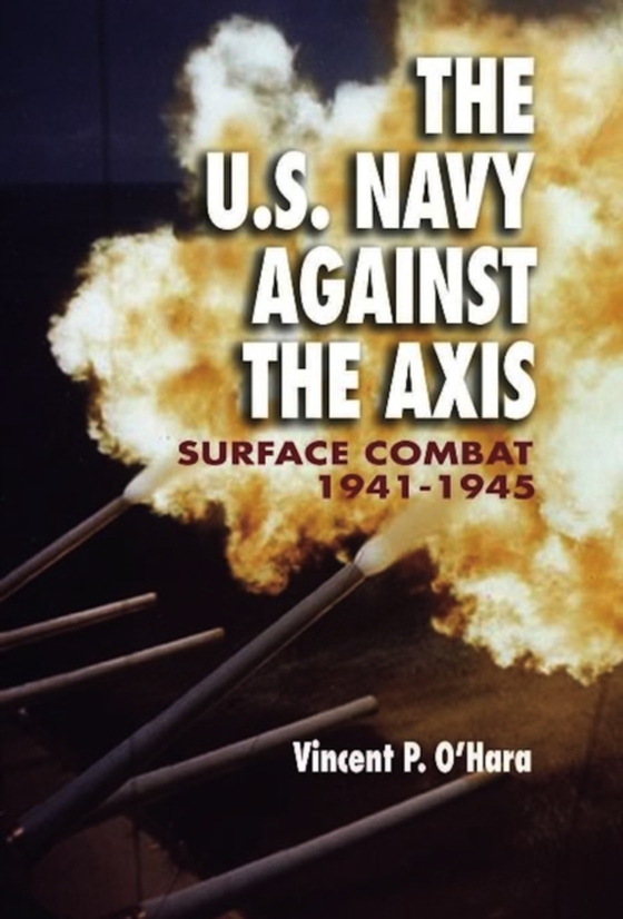 U.S. Navy Against the Axis (e-bog) af O'Hara, Vincent