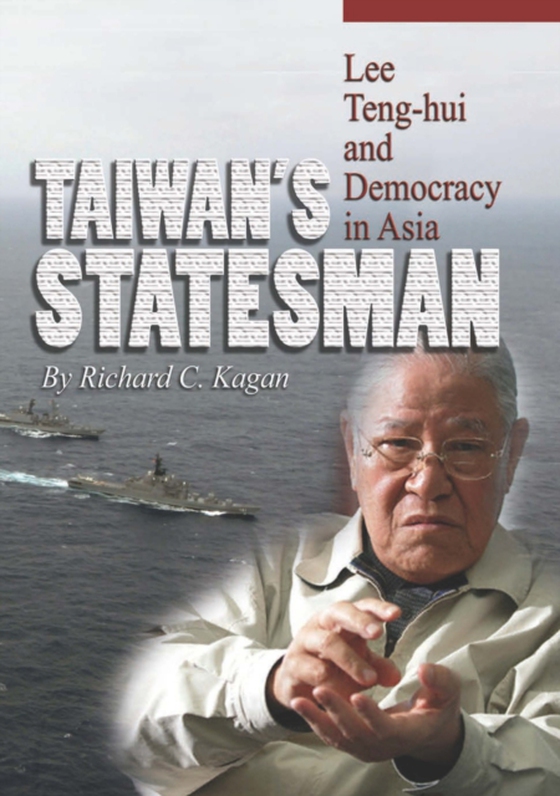 Taiwan's Statesman (e-bog) af Kagan, Richard C.