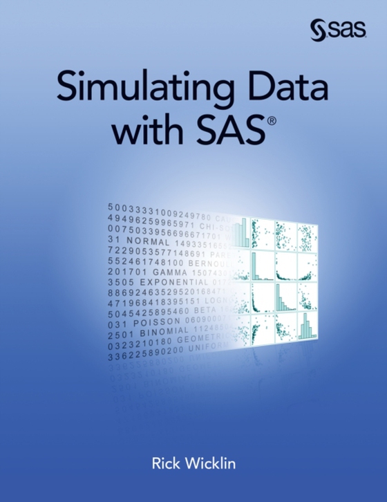 Simulating Data with SAS (e-bog) af Wicklin, Rick