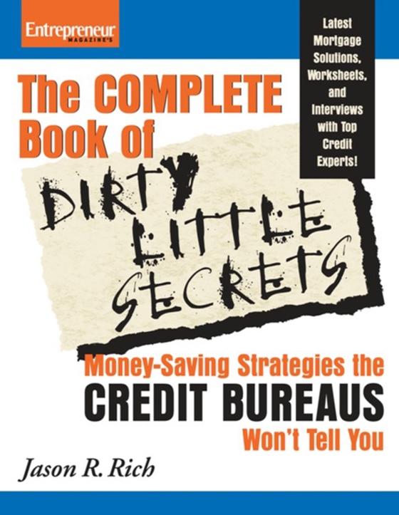 Complete Book of Dirty Little Secrets From the Credit Bureaus (e-bog) af Rich, Jason R.