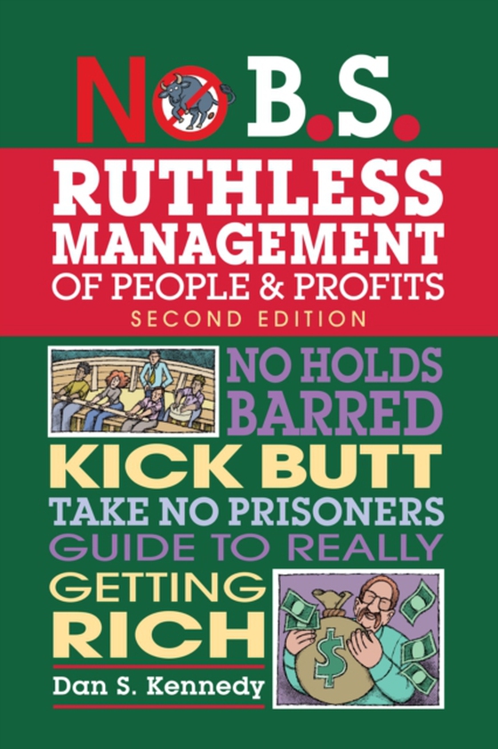 No B.S. Ruthless Management of People and Profits (e-bog) af Kennedy, Dan