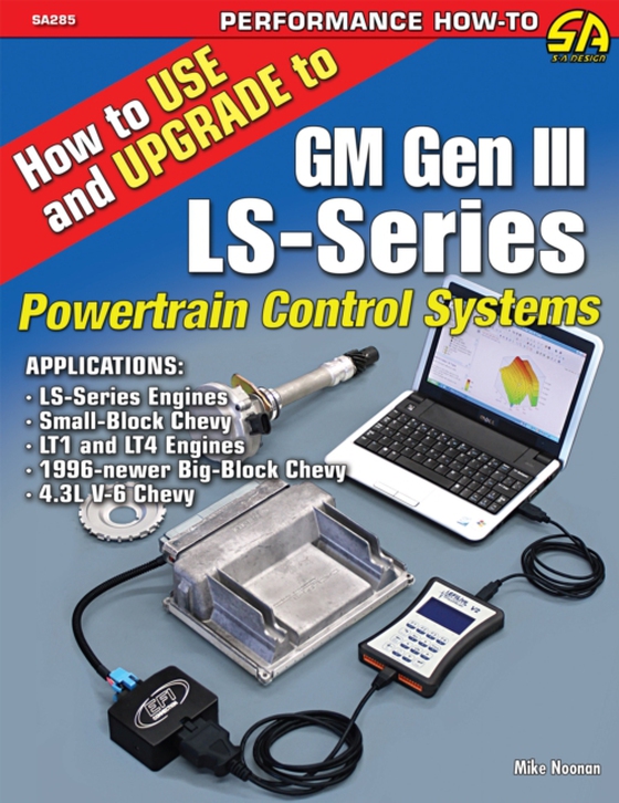 How to Use and Upgrade to GM Gen III LS-Series Powertrain Control Systems (e-bog) af Noonan, Mike