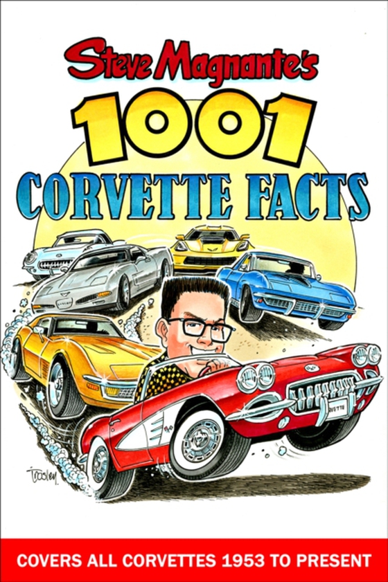 Steve Magnante's 1001 Corvette Facts