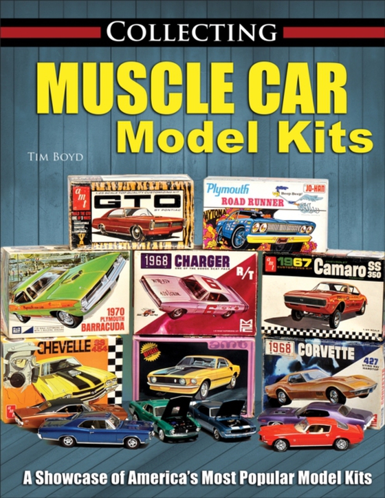 Collecting Muscle Car Model Kits (e-bog) af Boyd, Tim