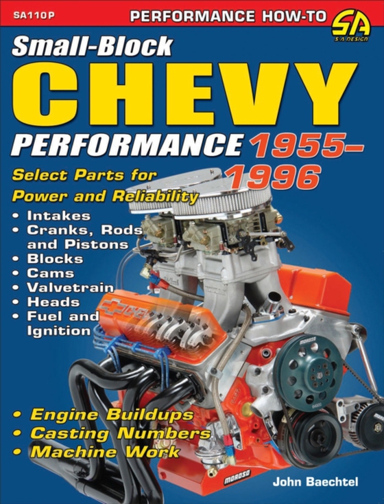 Small-Block Chevy Performance: 1955-1996 (e-bog) af Baechtel, John