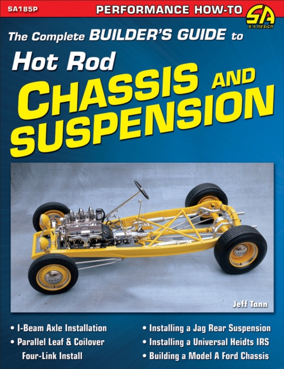 Complete Builder's Guide to Hot Rod Chassis & Suspension (e-bog) af Tann, Jeff