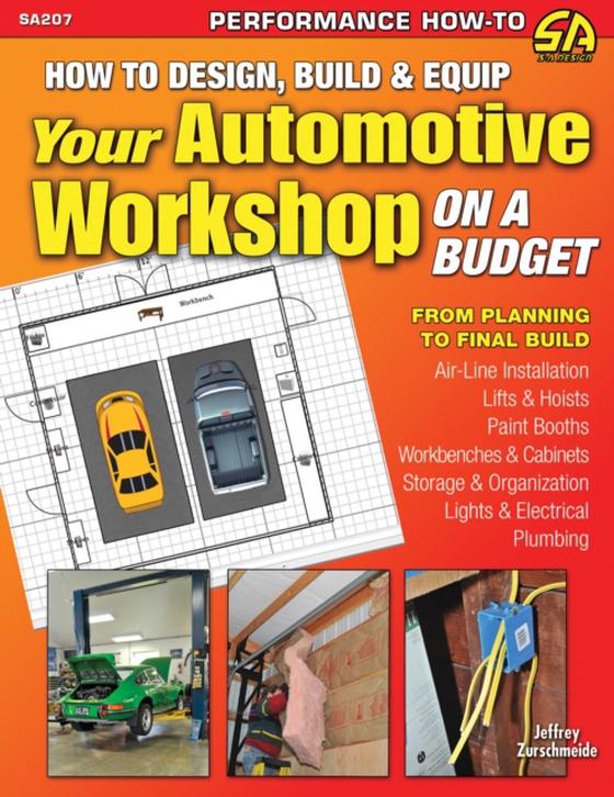 How to Design, Build & Equip Your Automotive Workshop on a Budget (e-bog) af Zurschmeide, Jeffrey