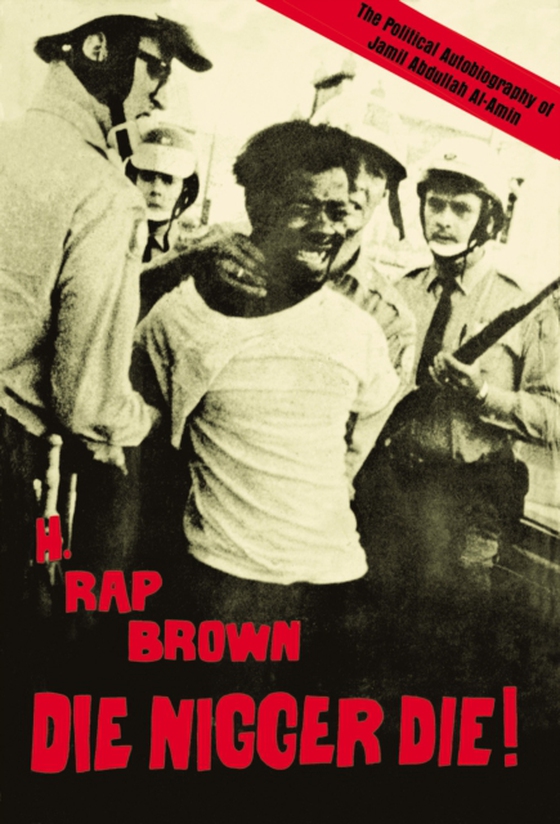 Die Nigger Die! (e-bog) af Brown, H. Rap (Jamil Abdullah Al-Amin)