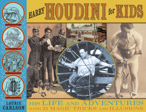 Harry Houdini for Kids (e-bog) af Carlson, Laurie