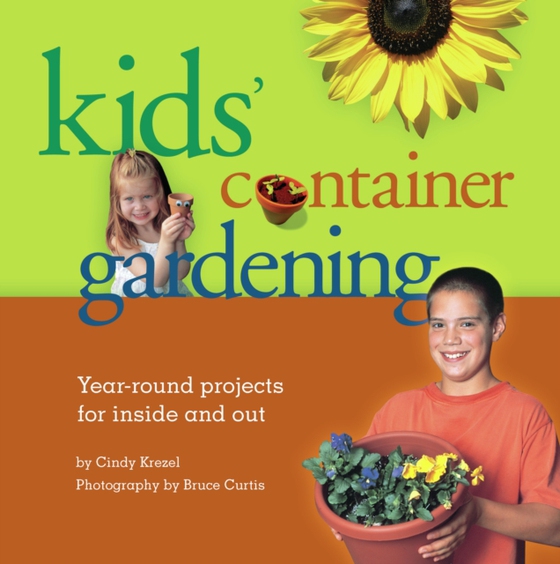 Kids' Container Gardening (e-bog) af Curtis, Bruce