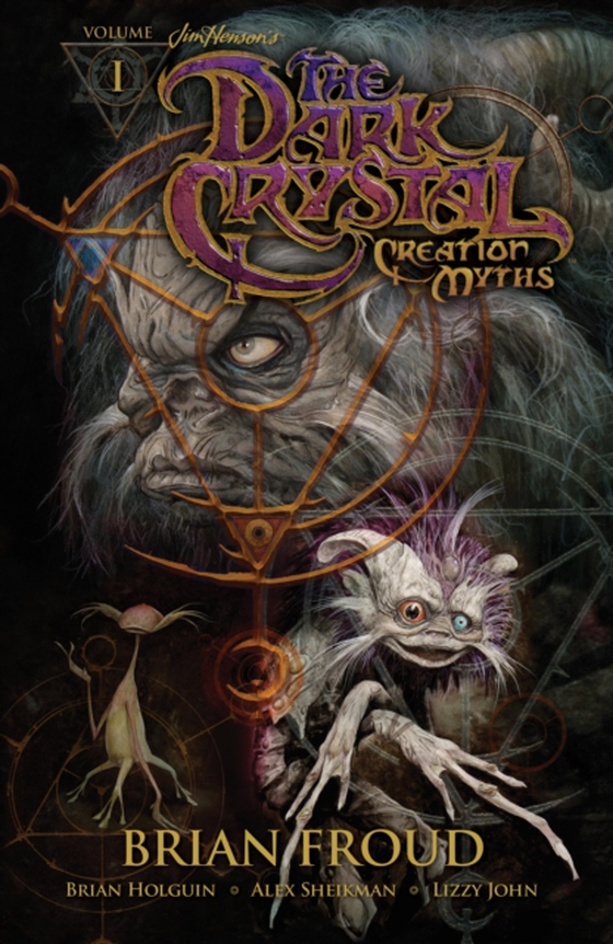 Jim Henson's The Dark Crystal: Creation Myths Vol. 1 (e-bog) af Holguin, Brian