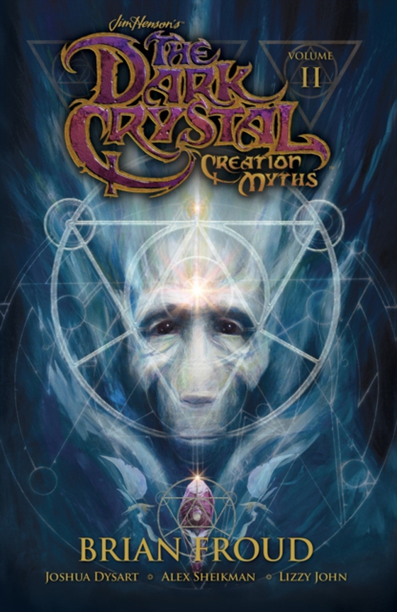 Jim Henson's The Dark Crystal: Creation Myths Vol. 2 (e-bog) af Dysart, Joshua