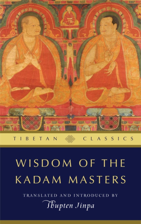 Wisdom of the Kadam Masters (e-bog) af -