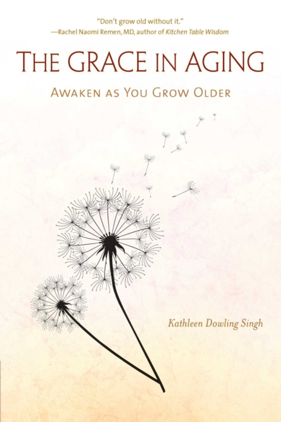 Grace in Aging (e-bog) af Singh, Kathleen Dowling