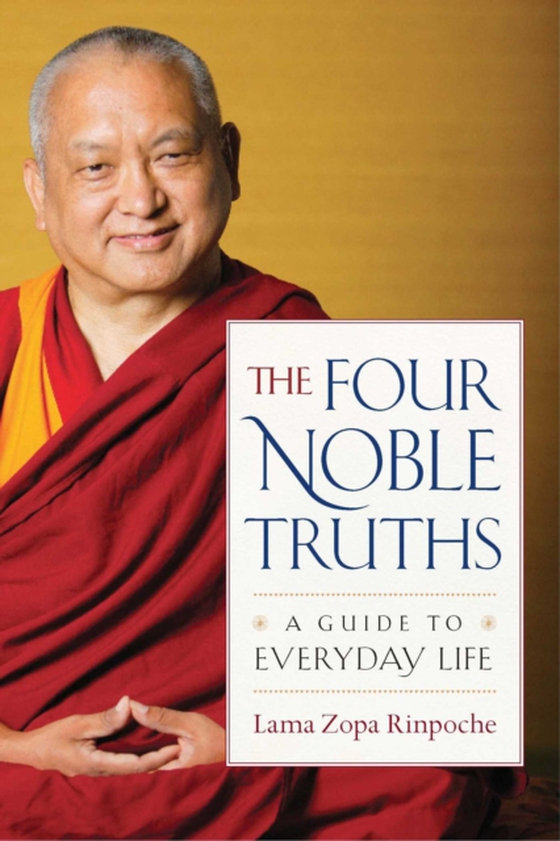 Four Noble Truths (e-bog) af Rinpoche, Lama Zopa