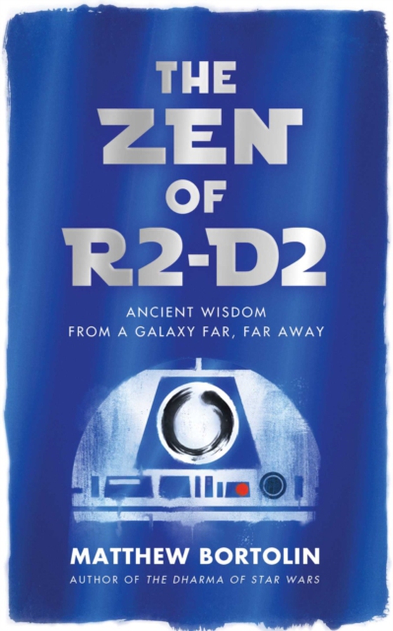 Zen of R2-D2 (e-bog) af Bortolin, Matthew