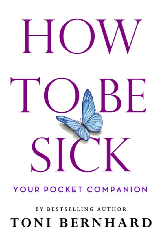 How to Be Sick (e-bog) af Bernhard, Toni