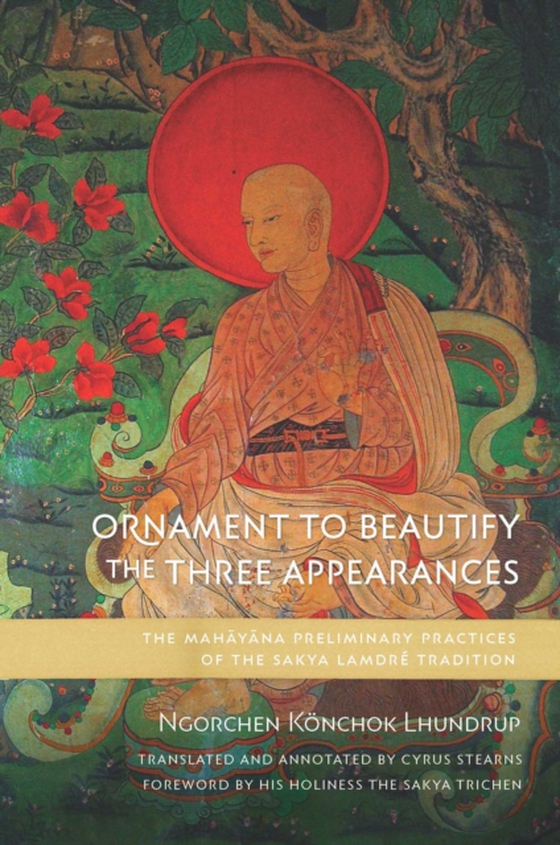 Ornament to Beautify the Three Appearances (e-bog) af Lhundrup, Ngorchen Konchok