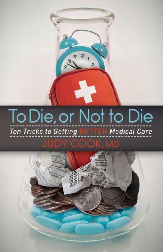 To Die, or Not to Die (e-bog) af Cook, Judy