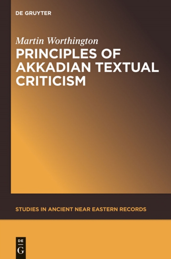 Principles of Akkadian Textual Criticism (e-bog) af Worthington, Martin