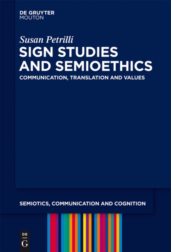 Sign Studies and Semioethics (e-bog) af Petrilli, Susan