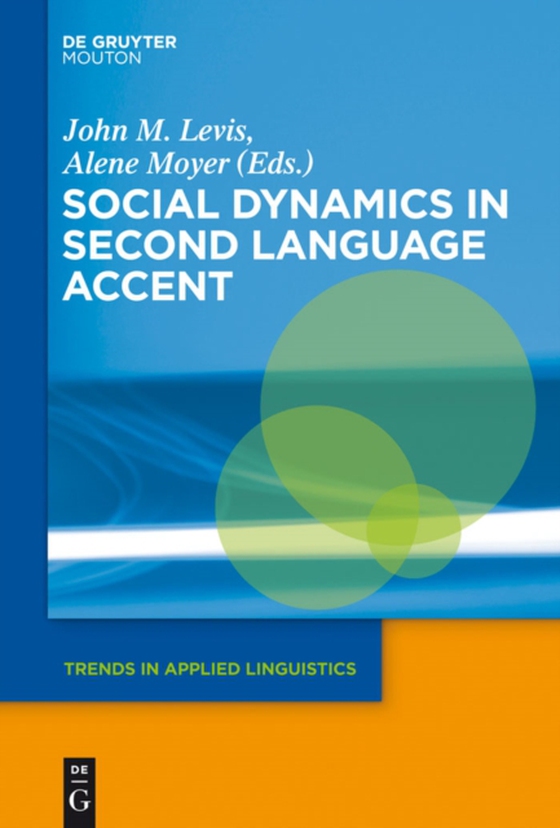 Social Dynamics in Second Language Accent (e-bog) af -