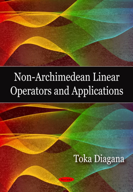 Non-Archimedean Linear Operators and Applications (e-bog) af -