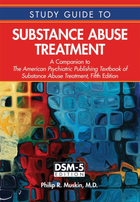 Study Guide to Substance Abuse Treatment (e-bog) af Muskin, Philip R.