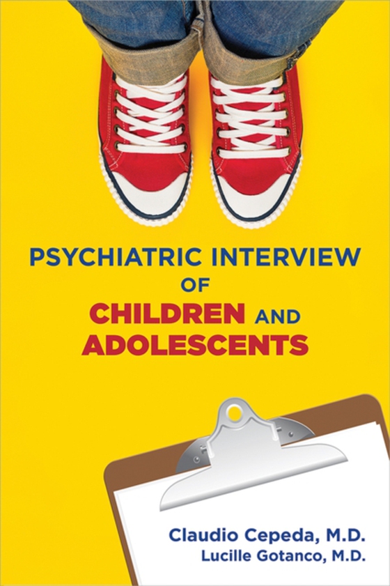 Clinical Manual for the Psychiatric Interview of Children and Adolescents (e-bog) af Gotanco, Lucille