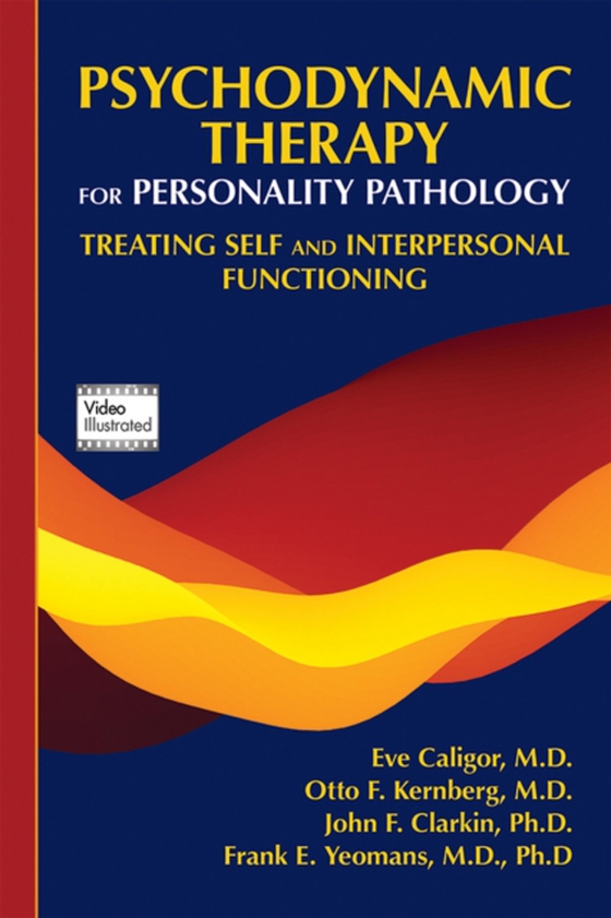 Psychodynamic Therapy for Personality Pathology (e-bog) af Yeomans, Frank E.