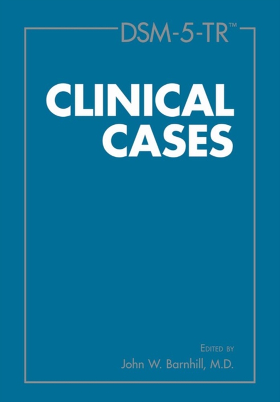 DSM-5-TR(TM) Clinical Cases