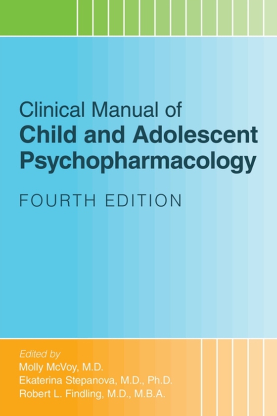 Clinical Manual of Child and Adolescent Psychopharmacology