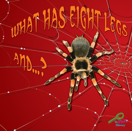 What Has Eight Legs And... ?